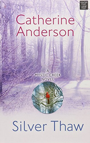 Silver Thaw: A Mystic Creek Novel by Catherine Anderson