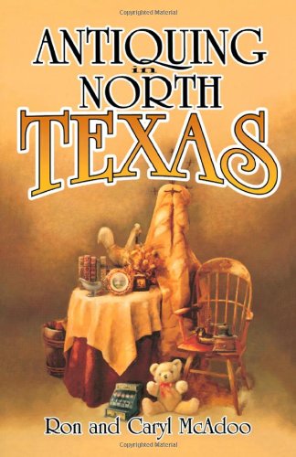 Antiquing in North Texas