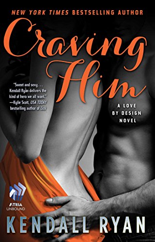 Craving Him: A Love by Design Novel by Kendall Ryan