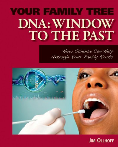 DNA: Window to the Past by Jim Ollhoff