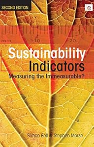 Sustainability Indicators: Measuring the Immeasurable?