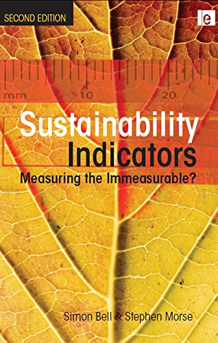 Sustainability Indicators: Measuring the Immeasurable? by Simon Bell