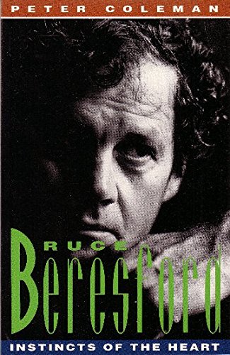 Bruce Beresford: Instincts of the Heart (Imprint Lives) by Peter Coleman
