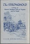 The Stronghold, A Story of Historic Northern Neck and Its People