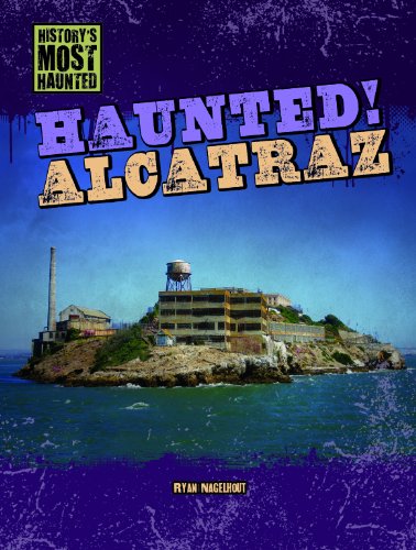 Haunted! Alcatraz by Ryan Nagelhout