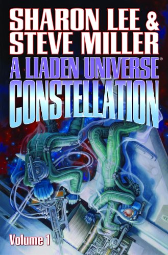 A Liaden Universe Constellation: Volume I by Sharon Lee
