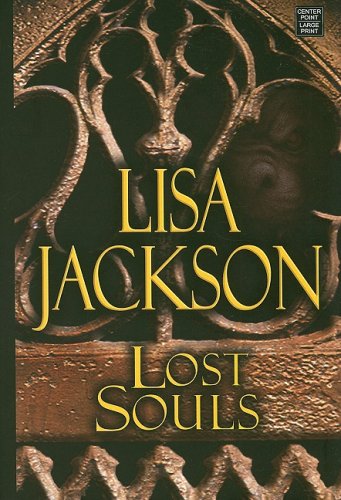 Lost Souls (Center Point Platinum Mystery (Large Print)) by Lisa Jackson