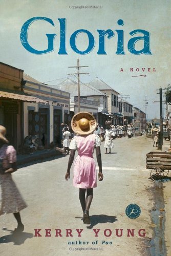 Gloria: A Novel by Kerry Young