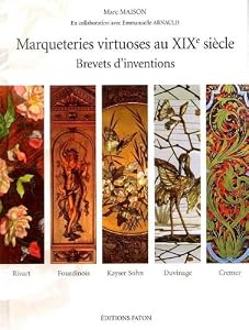 Marqueteries XIXe brevets inventions