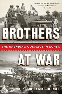Brothers at War: The Unending Conflict in Korea