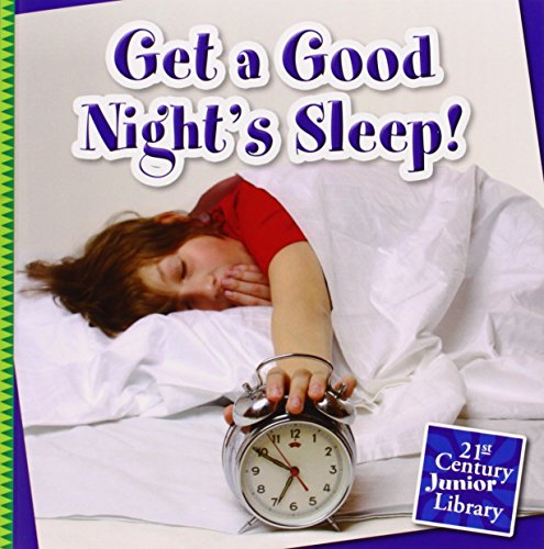 Get a Good Night's Sleep! by Katie Marsico