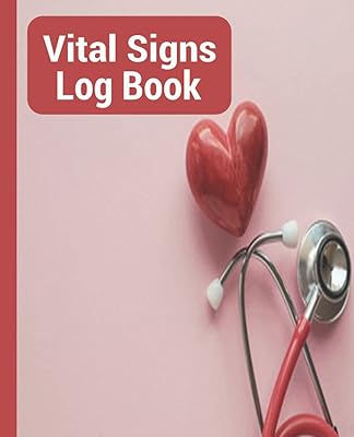Vital Signs Log Book: Vital Signs Log book When you need to closely monitor vital signs like blood pressure, blood sugar, heart rate, temperature, ... Signs Log provides the place to do that.
