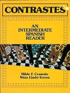 Contrastes: An Intermediate Spanish Reader by Hilde F. Cramsie