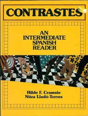 Contrastes: An Intermediate Spanish Reader by Hilde F. Cramsie