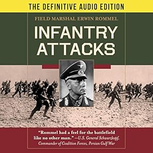Infantry Attacks by Erwin Rommel