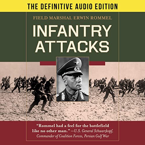 Infantry Attacks by Erwin Rommel