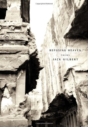 Refusing Heaven by Jack Gilbert