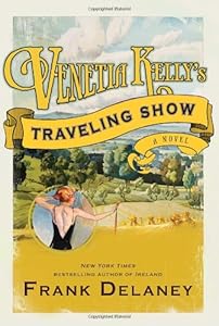 Venetia Kelly's Traveling Show: A Novel of Ireland