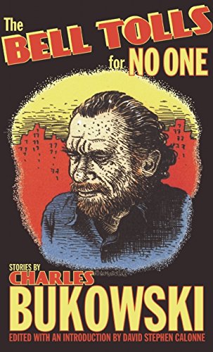 The Bell Tolls for No One by Charles Bukowski 
			
			
		
		
		
       	 
       		
       			,