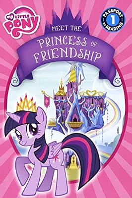 My little pony: meet the princess of friendship.
