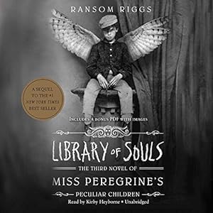 Library of Souls: The Third Novel of Miss Peregrine's Peculiar Children
