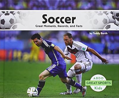 Soccer:: Great Moments, Records, and Facts