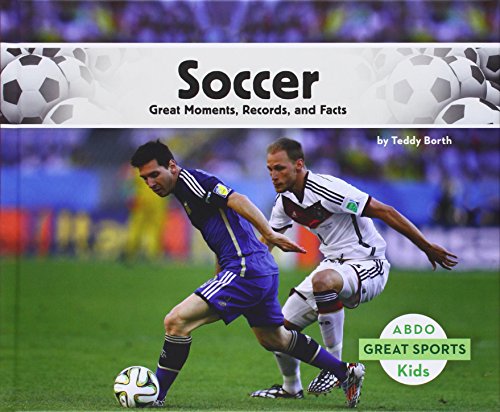 Soccer:: Great Moments, Records, and Facts by Teddy Borth