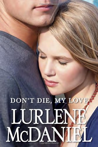Don't Die, My Love by Lurlene McDaniel