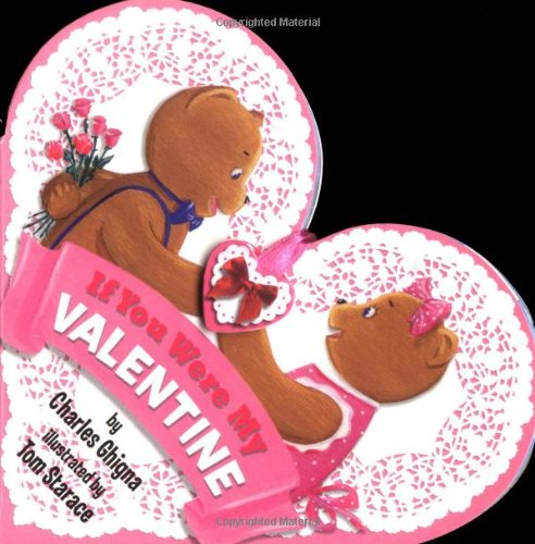 If You Were My Valentine by Charles Ghigna