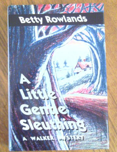 A Little Gentle Sleuthing by Betty Rowlands