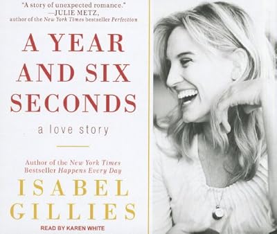A Year and Six Seconds: A Love Story