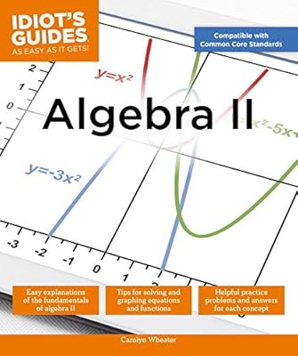 Idiot's Guides: Algebra II