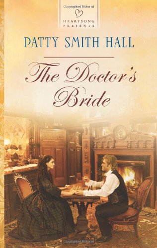 The Doctor's Bride by Patty Smith Hall