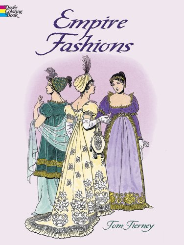 Empire Fashions (Dover Fashion Coloring Book)