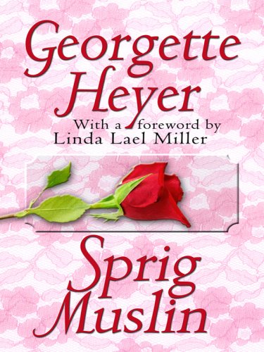 Sprig Muslin by Georgette Heyer