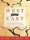 Leslie Grant, "West Meets East: Best Practices from Expert Teachers in the United States and China" (ASCD, 2014)