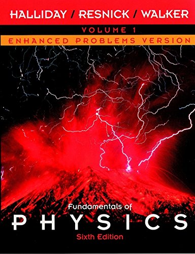 Fundamentals of Physics, Chapters 1 - 21, Enhanced Problems Version (Volume 1) by David Halliday