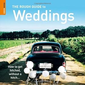 Getting Hitched: The Rough Guide to Weddings for Girls &amp; Guys by Sean Mahoney