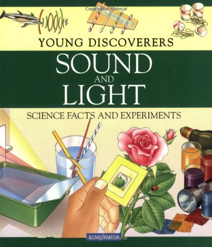 Sound and Light (Young Discoverers: Science Facts and Experiments) by David Glover