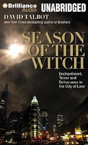 Season of the Witch: Enchantment, Terror, and Deliverance in the City of Love