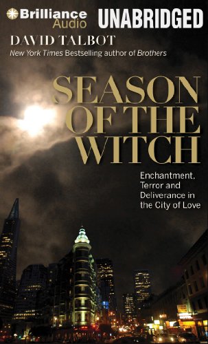 Season of the Witch: Enchantment, Terror, and Deliverance in the City of Love by David Talbot