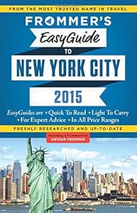 Frommers EasyGuide to New York City 2015 by Pauline Frommer