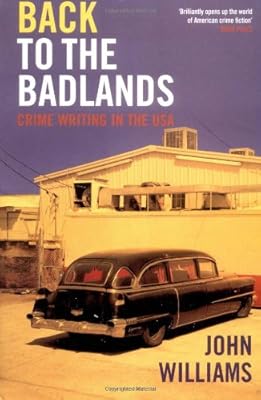 Back to the Badlands: Crime Writing in the USA