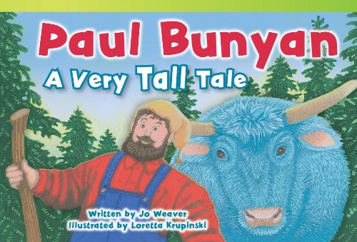 Paul Bunyan: A Very Tall Tale (Read! Explore! Imagine! Fiction Readers) by Jo Weaver