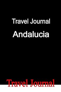 Travel Journal Andalucia