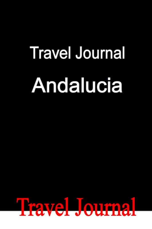 Travel Journal Andalucia by E Locken