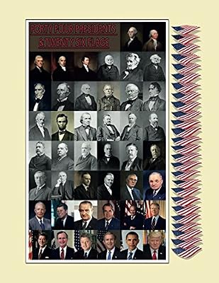 Forty Four Presidents & Twenty Six Flags