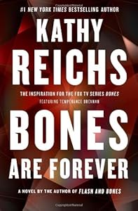 Bones Are Forever: A Novel