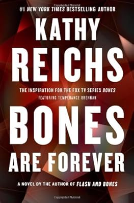 Bones Are Forever: A Novel