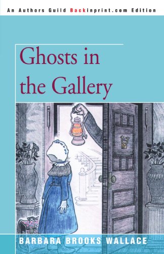 Ghosts in the Gallery by Barbara Brooks Wallace